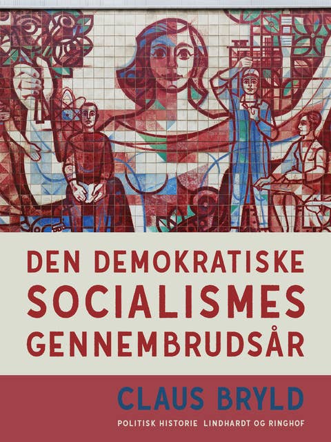 Den demokratiske socialismes gennembrudsår