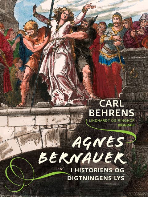 Agnes Bernauer i historiens og digtningens lys