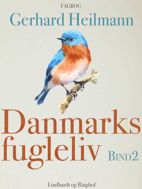 Danmarks fugleliv. Bind 2