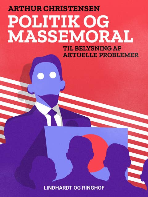 Cover for Politik og massemoral. Til belysning af aktuelle problemer