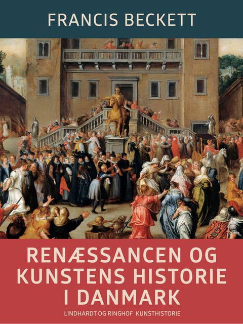 Cover for Renæssancen og kunstens historie i Danmark