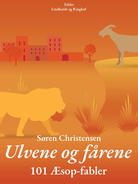 Ulvene og fårene: 101 Æsop-fabler