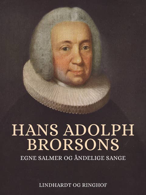 Hans Adolph Brorsons egne salmer og åndelige sange