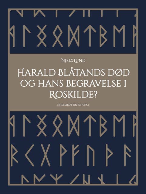Harald Blåtands død og hans begravelse i Roskilde?