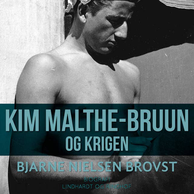 Kim Malthe-Bruun og krigen