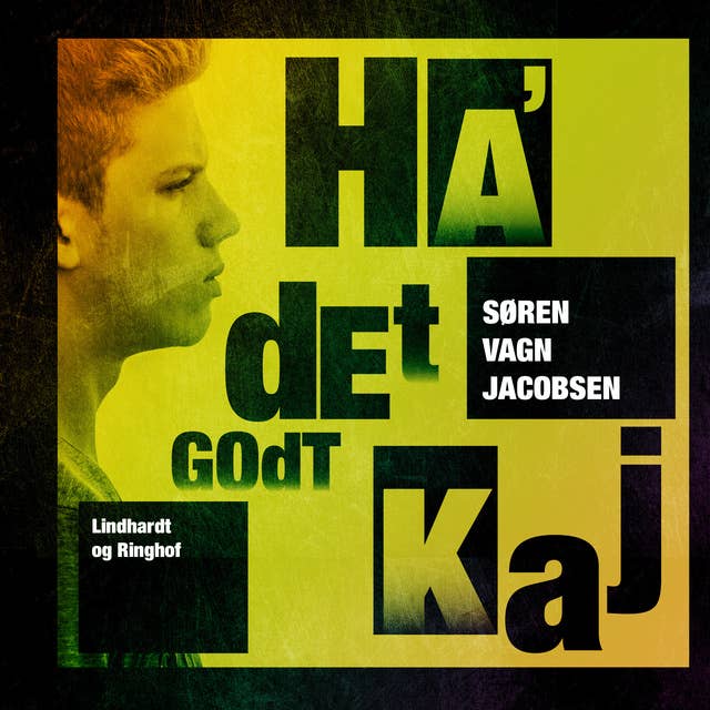 Ha det godt, Kaj