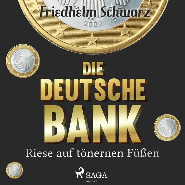 Die Deutsche Bank - Riese auf tönernen Füßen
