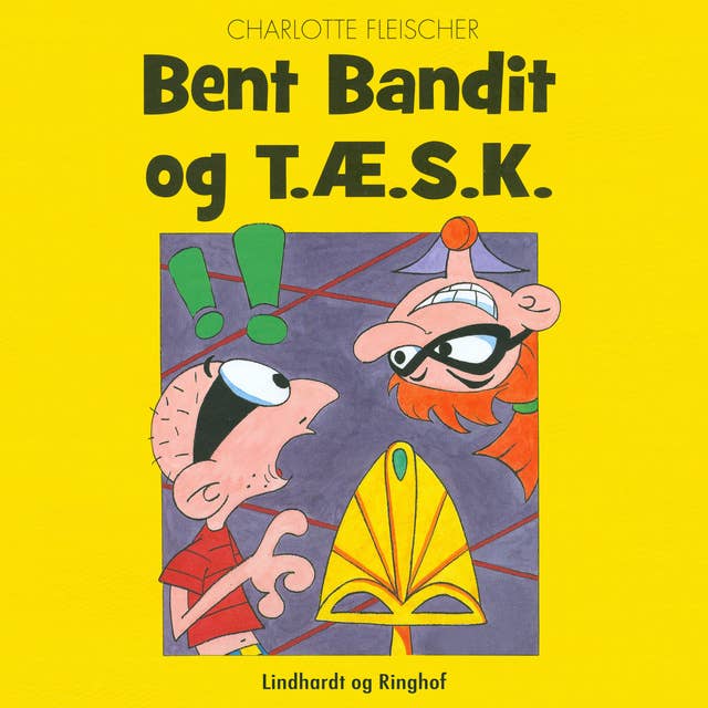 Bent Bandit og T.Æ.S.K.