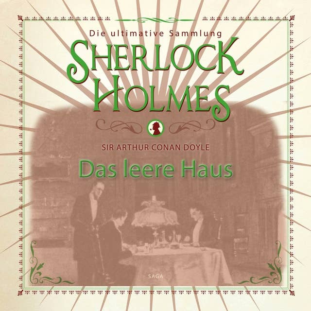 Sherlock Holmes, Das leere Haus (Ungekürzt)