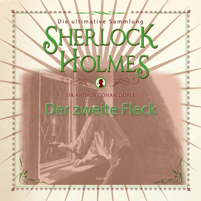 Sherlock Holmes: Der zweite Fleck - Die ultimative Sammlung
