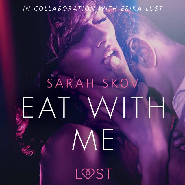 Eat with Me - Sexy erotica by Sarah Skov