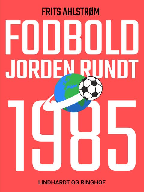 Fodbold jorden rundt. 1985