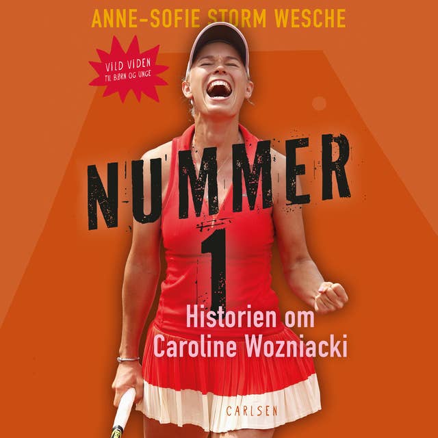 Nummer 1 - Historien om Caroline Wozniacki