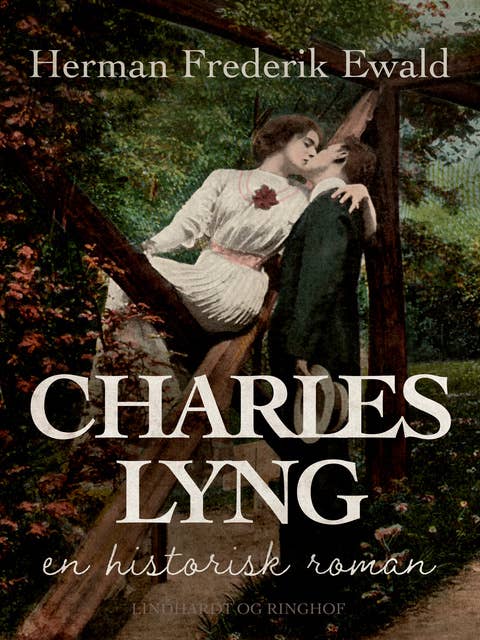 Charles Lyng - en historisk roman