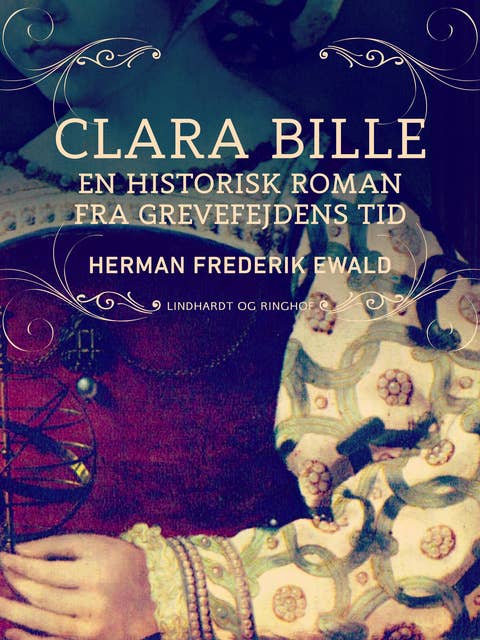 Clara Bille - en historisk roman fra Grevefejdens tid
