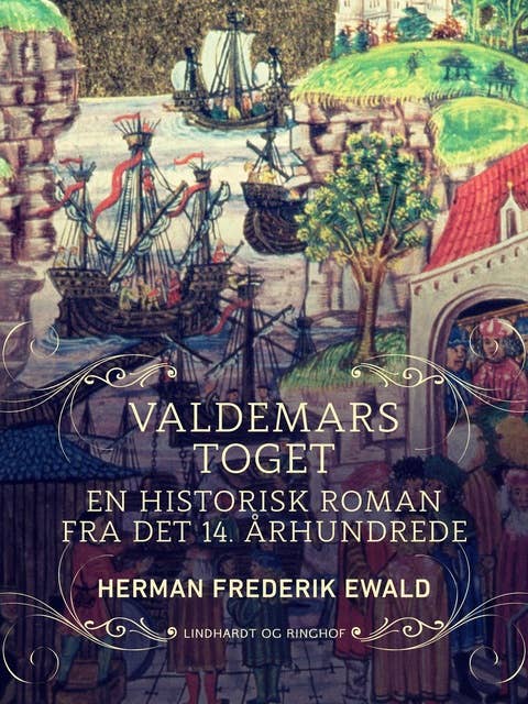 Valdemarstoget - en historisk roman fra det 14. århundrede