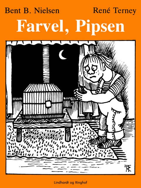 Farvel, Pipsen!