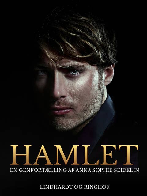 Hamlet. En genfortælling af Anna Sophie Seidelin