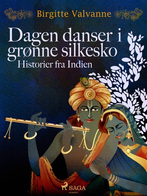 Dagen danser i grønne silkesko. Historier fra Indien