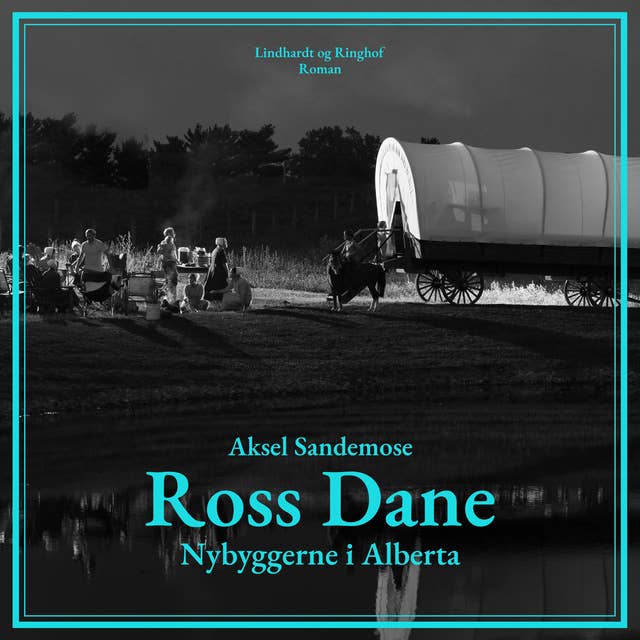 Ross Dane. Nybyggerne i Alberta