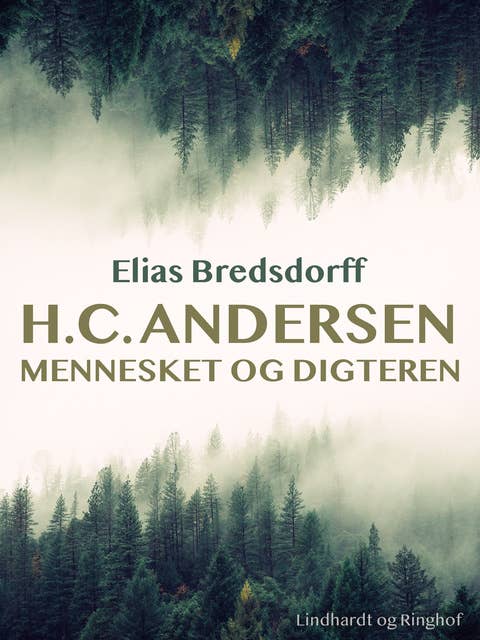 H.C. Andersen. Mennesket og digteren
