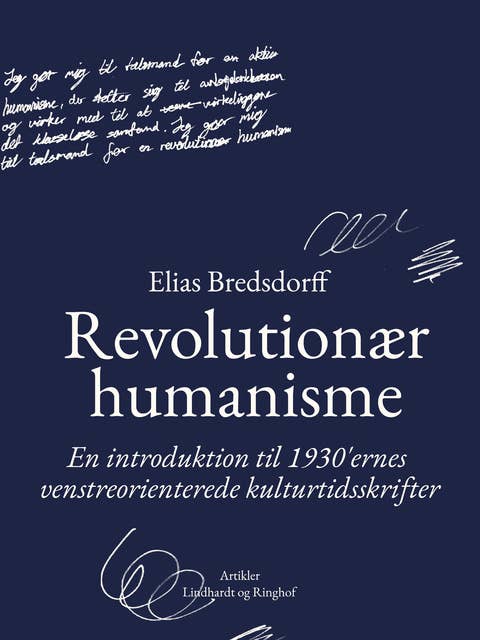Revolutionær humanisme. En introduktion til 1930 ernes venstreorienterede kulturtidsskrifter