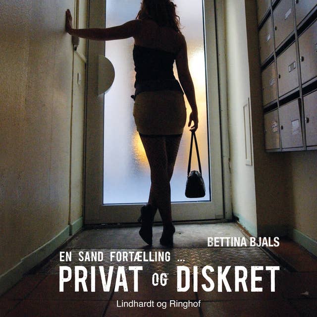 Cover for Privat og diskret: En sand fortælling