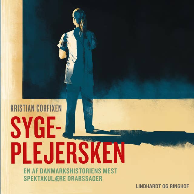 Sygeplejersken - En af Danmarkshistoriens mest spektakulære drabssager