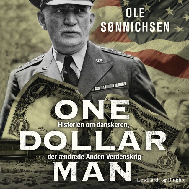 Cover for One Dollar Man: Historien om danskeren, der ændrede Anden Verdenskrig