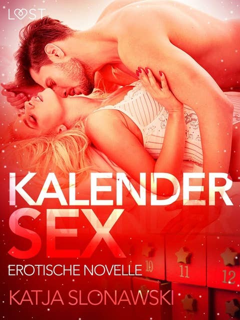 Kalendersex: Erotische Novelle