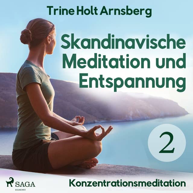 Skandinavische Meditation und Entspannung - Nr. 2: Konzentrationsmeditation