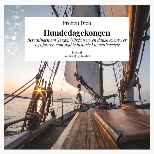Hundedagekongen. Beretningen om Jørgen Jürgensen, en dansk eventyrer og oprører, som skabte historie i to verdensdele