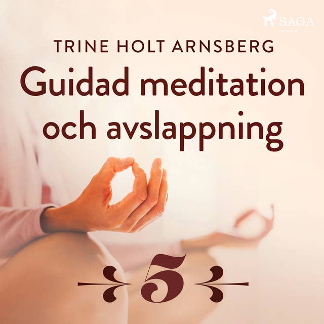 Guidad meditation och avslappning - Del 5