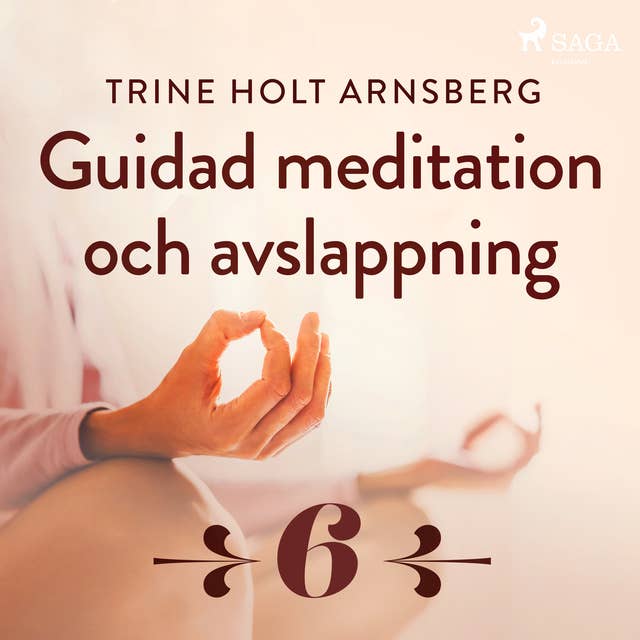 Guidad meditation och avslappning - Del 6