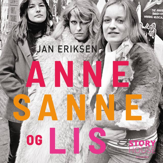 Anne, Sanne og Lis: Historien om en dansk musikrevolution