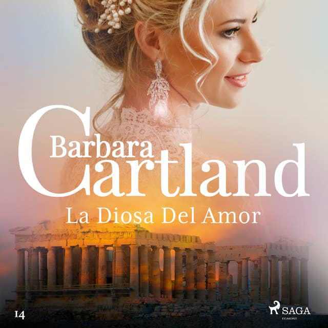 La Diosa Del Amor (La Colección Eterna de Barbara Cartland 14)