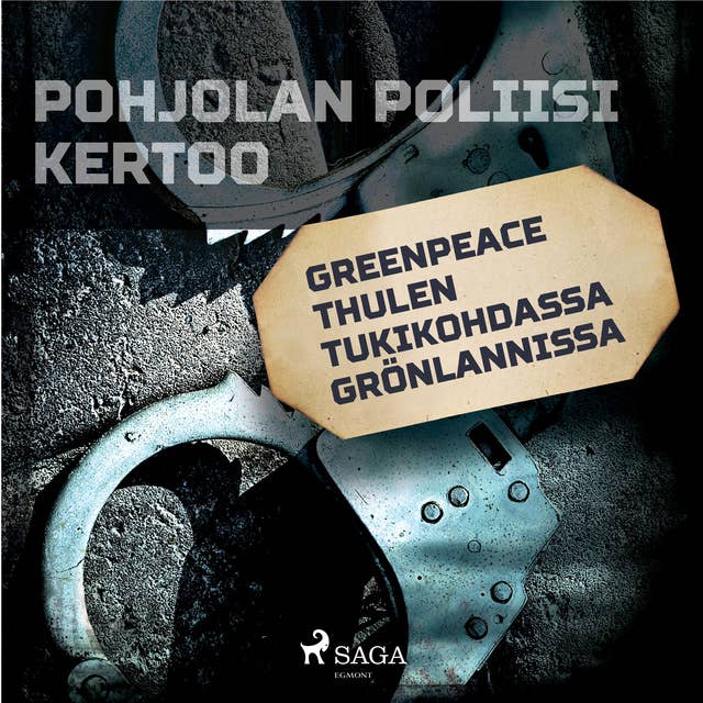 Greenpeace Thulen tukikohdassa Grönlannissa