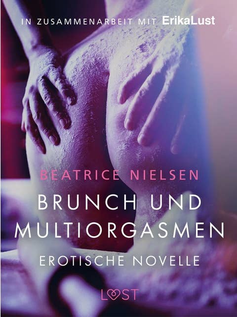 Brunch und Multiorgasmen: Erotische Novelle