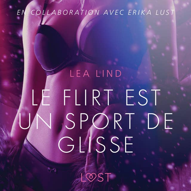 Le Flirt est un sport de glisse – Une nouvelle érotique 