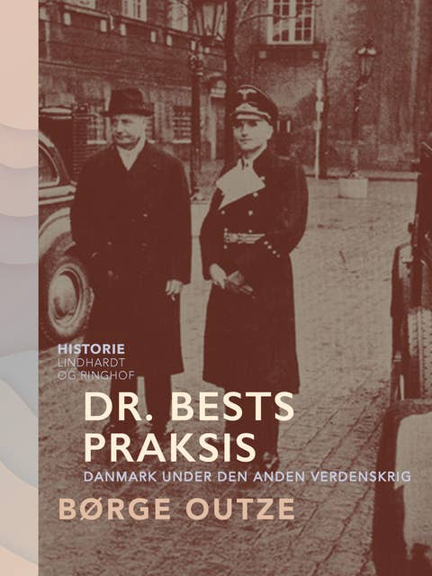 Dr. Bests praksis. Danmark under den anden verdenskrig