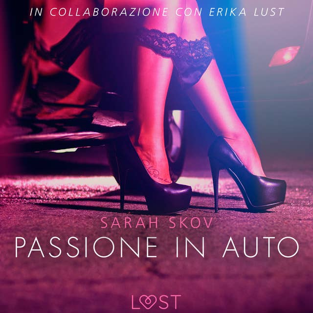 Cover for Passione in auto - Letteratura erotica