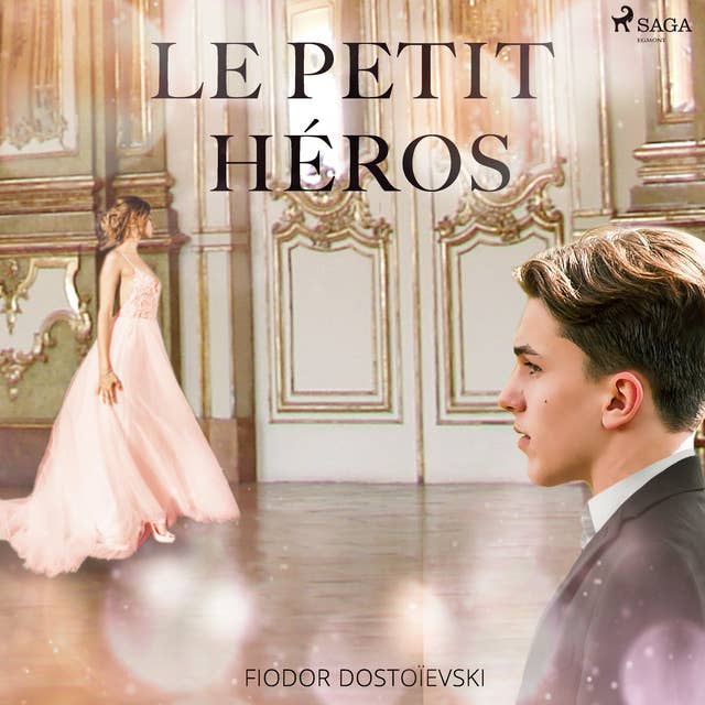 Le Petit Héros by Fiodor Dostoïevsky