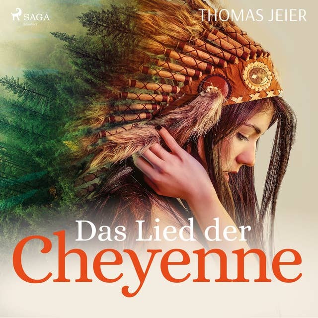 Das Lied der Cheyenne (Ungekürzt)