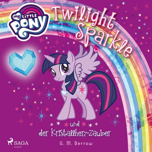 My Little Pony - Twilight Sparkle und der Kristallherz-Zauber