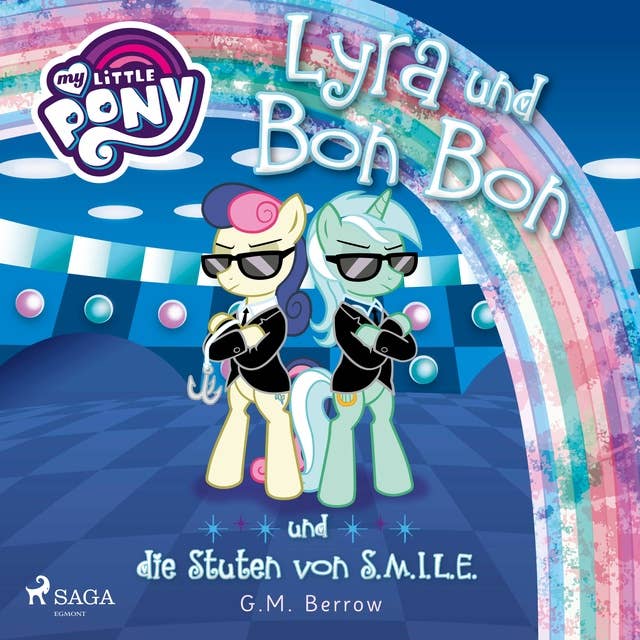 My Little Pony: Lyra und Bon Bon und die Stuten von S.M.I.L.E.