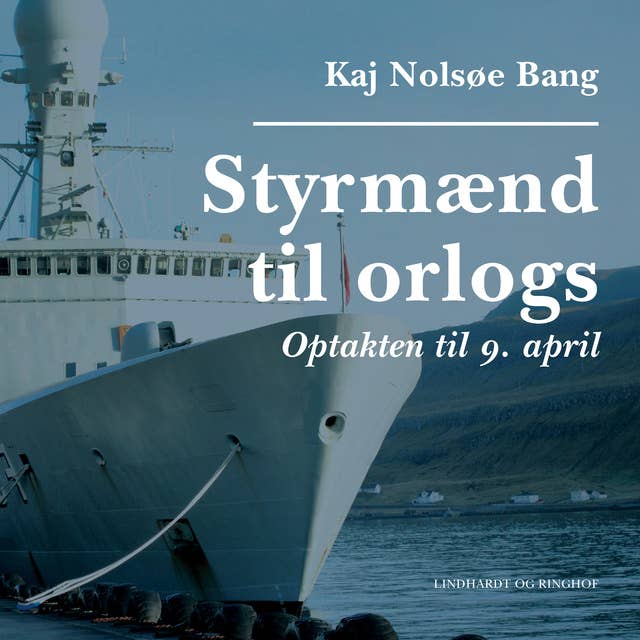 Styrmænd til orlogs/Optakten til 9. april
