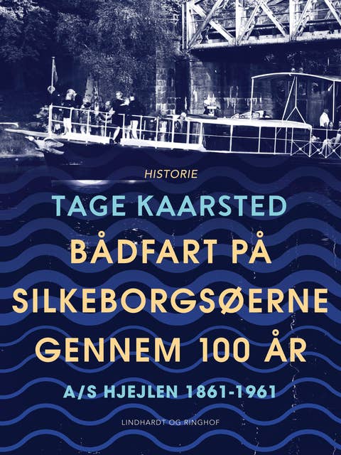 Bådfart på Silkeborgsøerne gennem 100 år