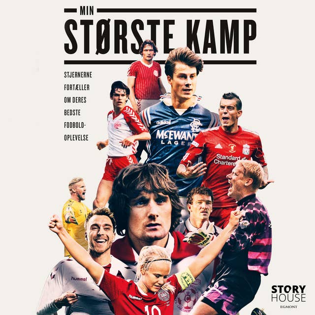 Cover for Min største kamp: Stjernerne fortæller om deres bedste fodboldoplevelse