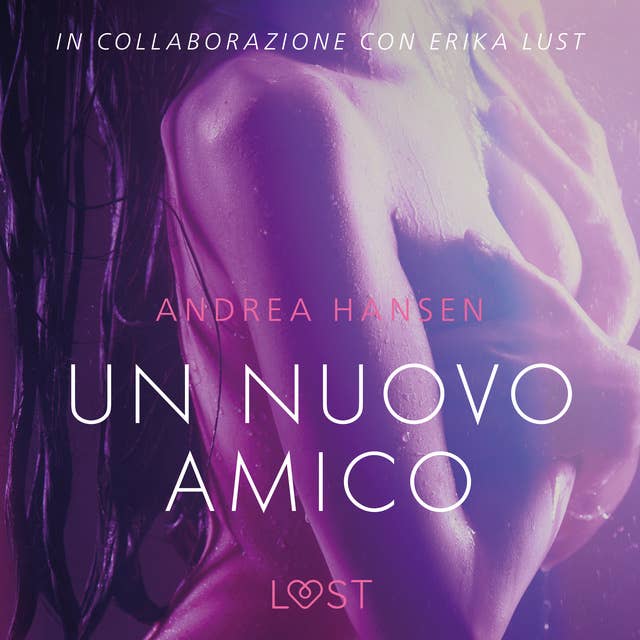 Un nuovo amico - Breve racconto erotico by Andrea Hansen