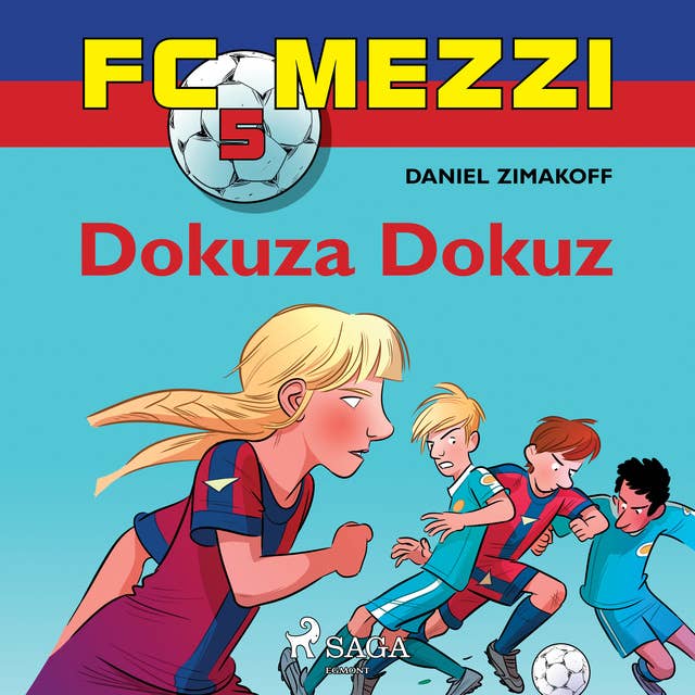 FC Mezzi 5: Dokuza Dokuz